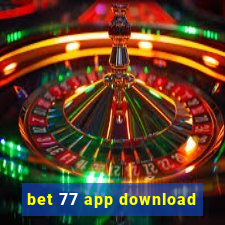 bet 77 app download